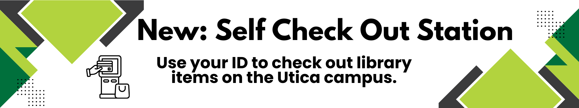 Utica campus library has a new self checkout station.