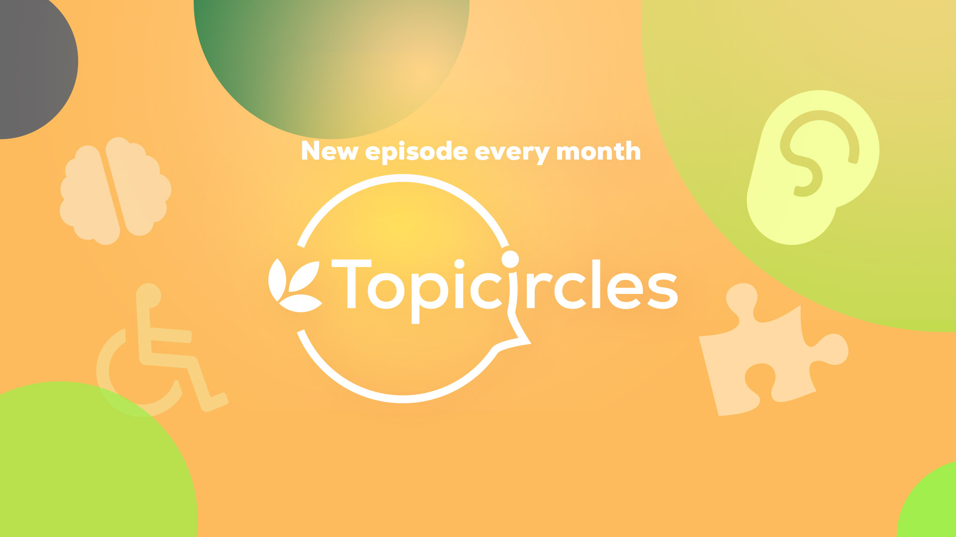 Topic Circles Podcast. New episode every month