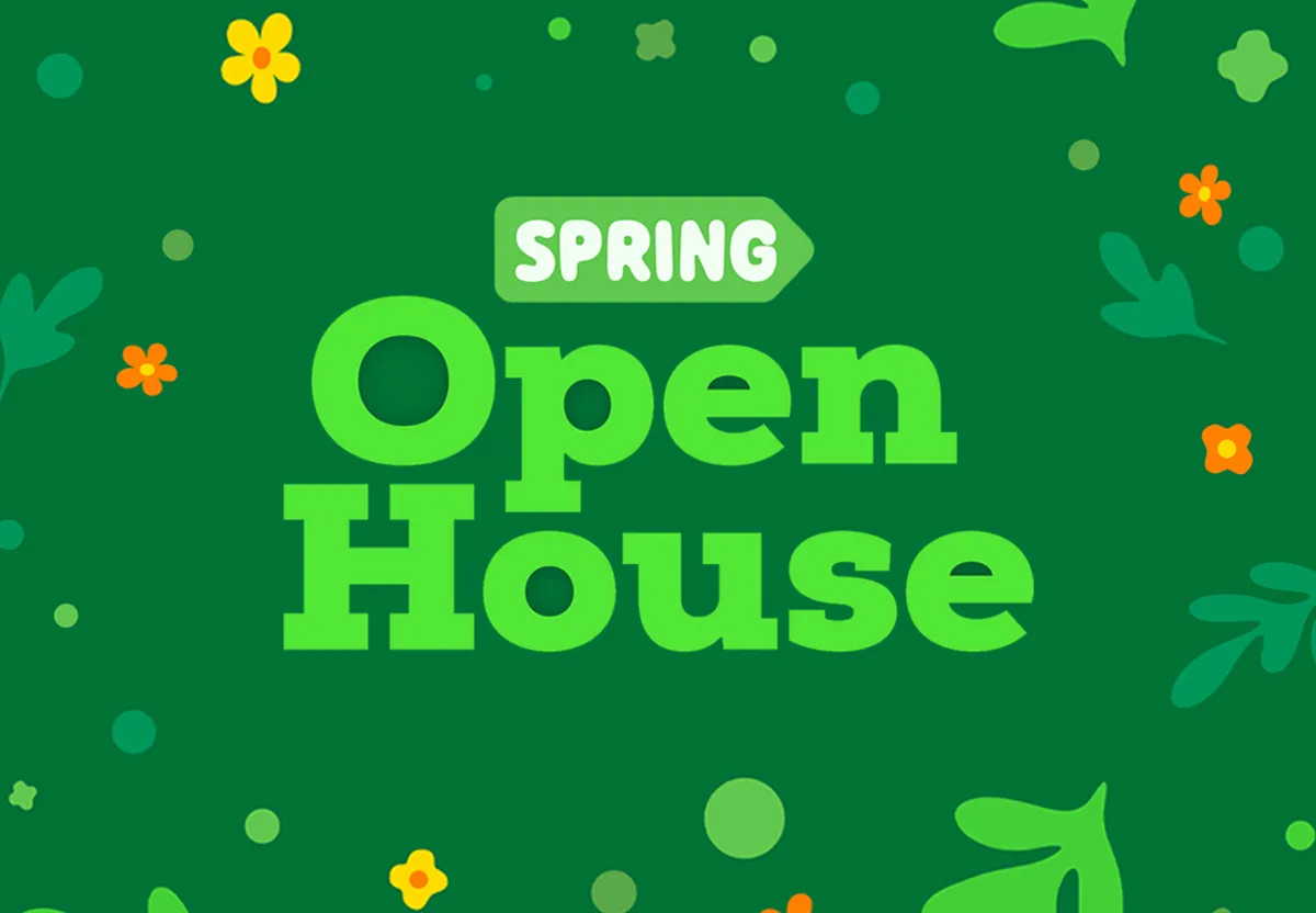Spring 2026 Open House Graphic with dark green background and illustrated leaves and flowers around the edge. Text in center says Spring Open House in light green.
