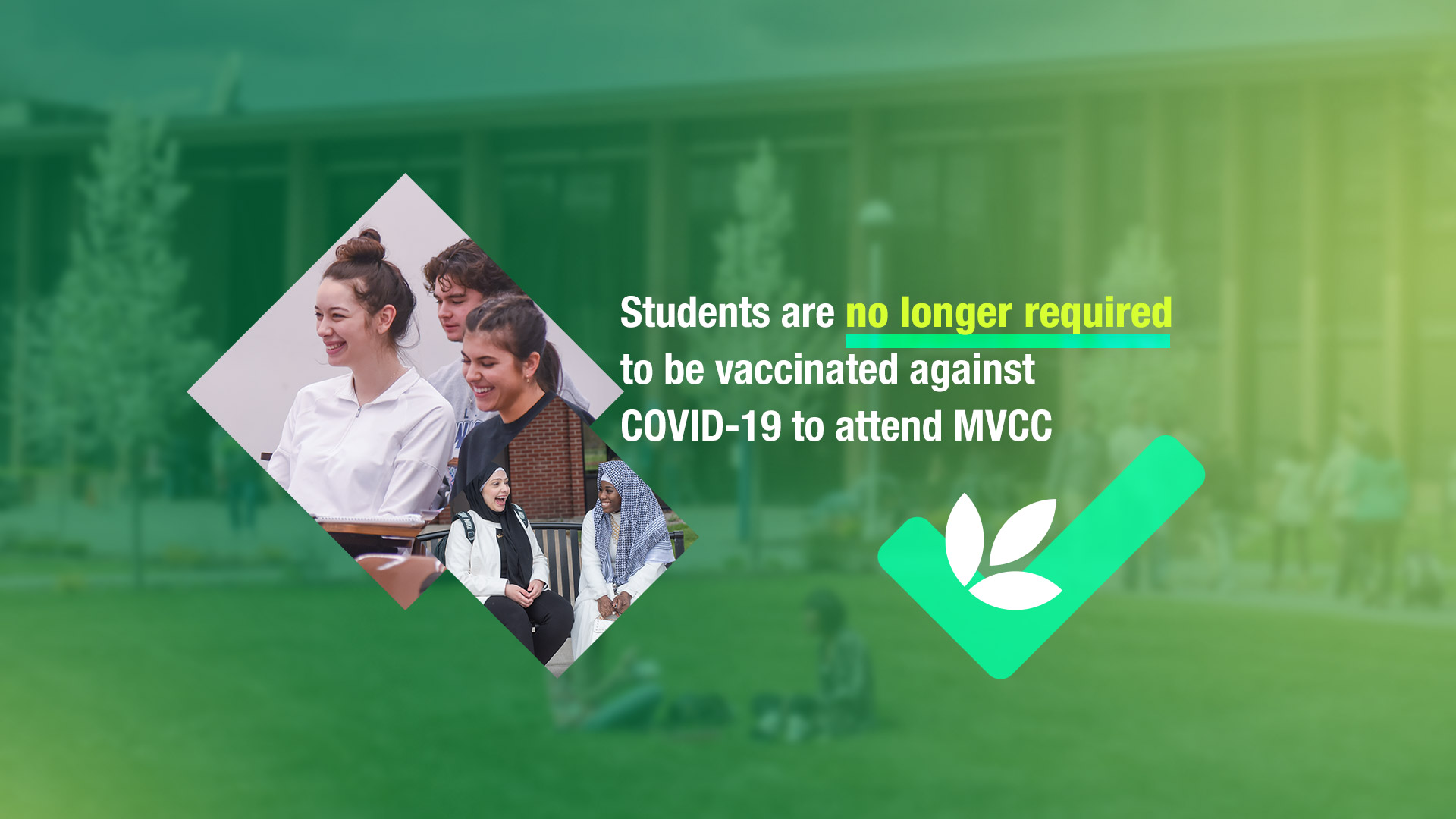 Students are no longer required to be vaccinated against COVID-19 to attend MVCC. Apply Today!